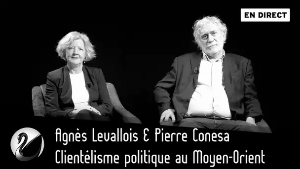 Clientélisme politique et Moyen-Orient : Agnès Levallois et Pierre Conesa [EN DIRECT]