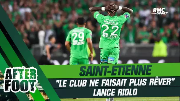 Saint-Étienne : "Depuis quelques années, les Verts ne faisaient plus rêver" lance Riolo