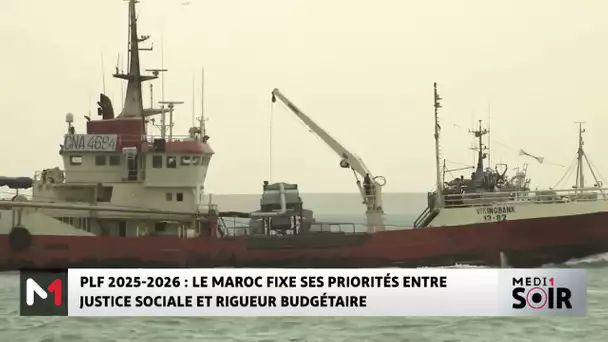 PLF 2026 : Le Maroc fixe ses priorités entre justice sociale et rigueur budgétaire