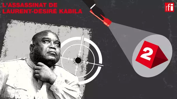 #Podcast -L'assassinat de Laurent-Désiré Kabila, un thriller congolais (2/4): «Tentative de justice»