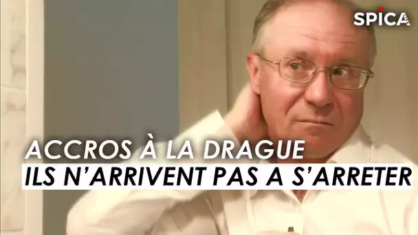 Accros à la drague, ils n'arrêtent jamais