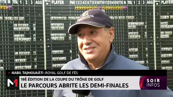 Coupe du Trône de golf 2024 : le parcours abrite les demi-finales