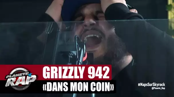 [Exclu] Grizzly 942 "Dans mon coin" #PlanèteRap