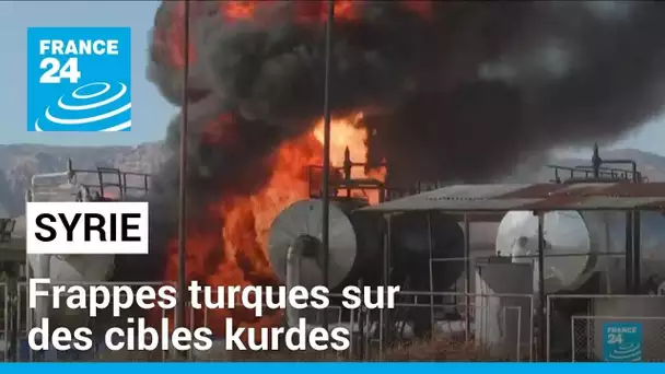 Syrie : frappes turques sur des cibles kurdes • FRANCE 24