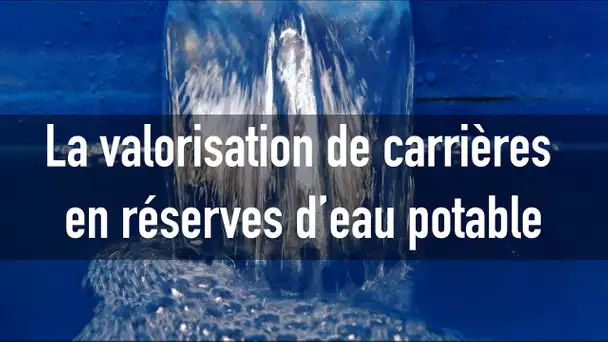 « La valorisation des carrières est une solution pour sécuriser l’alimentation en eau potable »