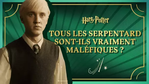 Harry Potter - EP.7 - Tous les Serpentard sont-ils vraiment maléfiques ?