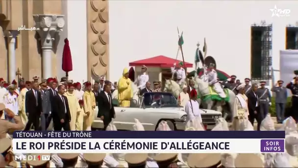 Fête du Trône : le Roi Mohammed VI, Amir Al-Mouminine, préside à Tétouan la cérémonie d'allégeance