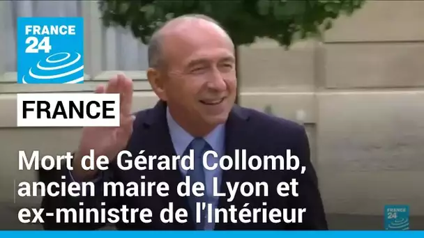Gérard Collomb, ancien maire de Lyon et ex-ministre de l'Intérieur, est mort • FRANCE 24