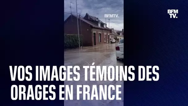 Vos images témoins des orages en France