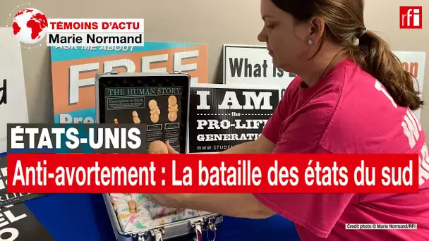 États-Unis: à quoi ressemble la bagarre anti-avortement dans les États conservateurs du sud ? • RFI