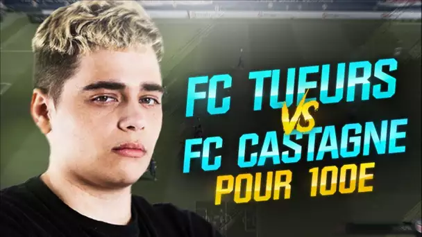 FC TUEURS VS FC CASTAGNE POUR 100 EUROS
