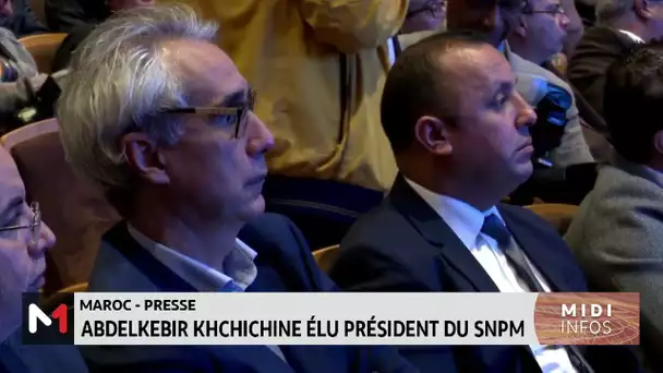 Maroc-presse: Abdelkebir Khchichine élu président du SNPM
