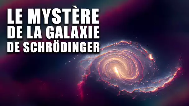 Une GALAXIE à DEUX ENDROITS à la fois ? (Le mystère de la galaxie de Schrödinger)