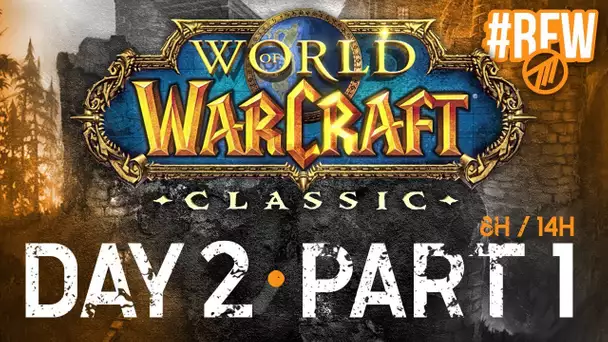 WoW Classic #3 : Faut que je régen !