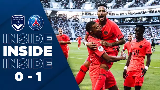 INSIDE - BORDEAUX vs PARIS SAINT-GERMAIN