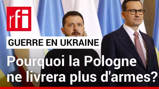 Guerre en Ukraine : Varsovie a décidé de ne plus livrer d’armes à Kiev • RFI