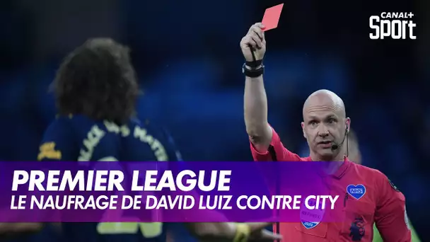 Le naufrage de David Luiz face à Manchester City
