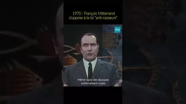 François Mitterrand contre la loi "anti-casseurs" #INA #Shorts