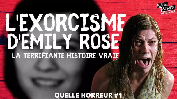 QUELLE HORREUR #1 : "L'Exorcisme d'Emily Rose", la sordide histoire vraie derrière le film