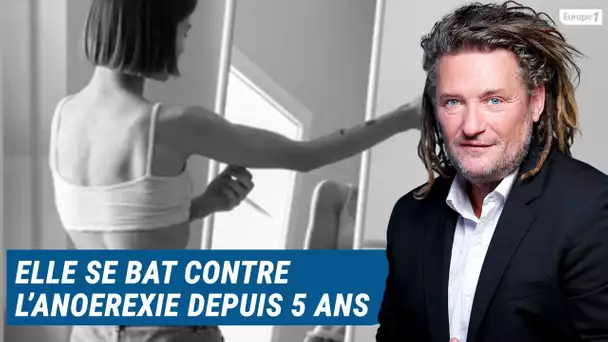 Olivier Delacroix (Libre antenne) - Elle lutte contre l’anorexie depuis 5 ans