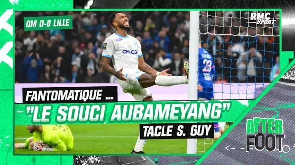 OM 0-0 Lille: "Il y a un vrai souci Aubameyang" dézingue L'After