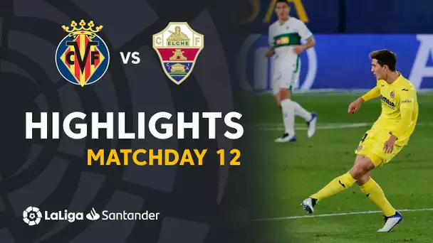 Highlights Villarreal CF vs Elche CF (0-0)