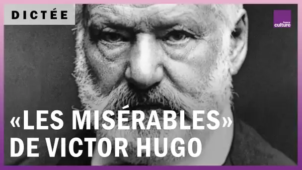 La Dictée géante : "Les Misérables" de Victor Hugo
