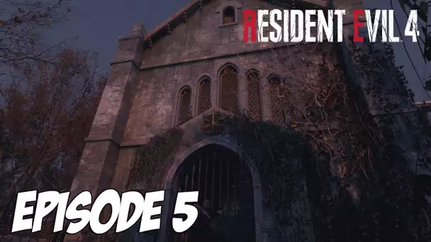 RESIDENT EVIL 4 : L’ÉGLISE | Episode 5