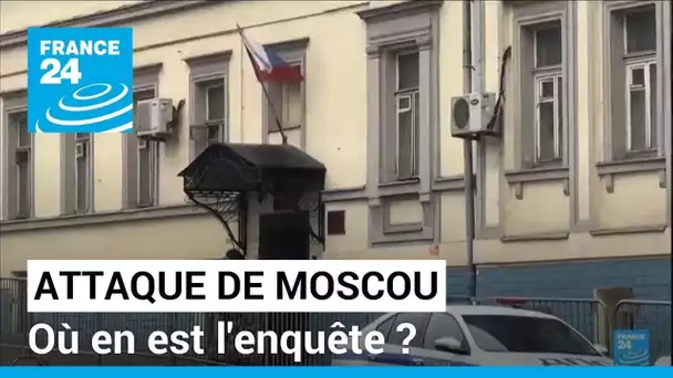 Attaque de Moscou : où en est l'enquête ? • FRANCE 24