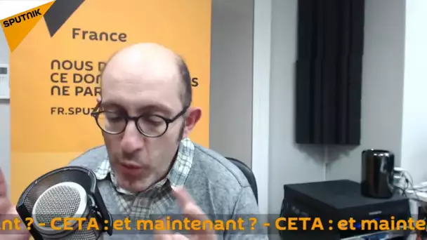 CETA : et maintenant ?