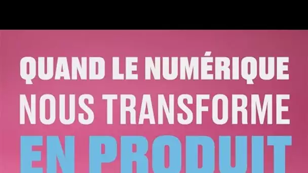 Données personnelles : quand le numérique nous transforme en produit - Les clés du Numérique