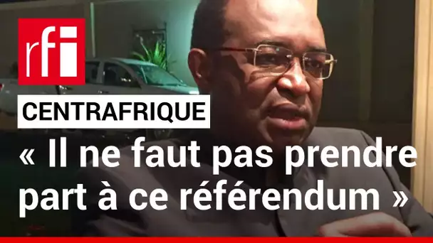 Centrafrique : « Le président veut changer la Constitution pour de mauvaises raisons » • RFI