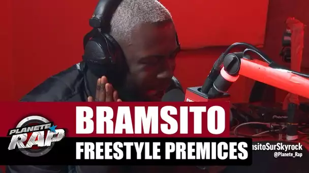 Bramsito - Freestyle Prémices #PlanèteRap