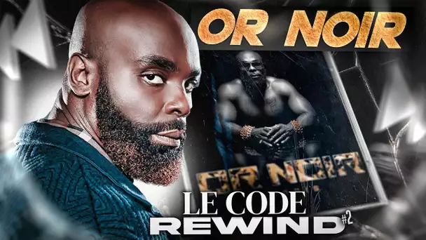 Or Noir, l’album ultime de Kaaris - Le Code Rewind #2