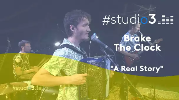 #Studio3. Brake The Clock interprète "A Real Story"