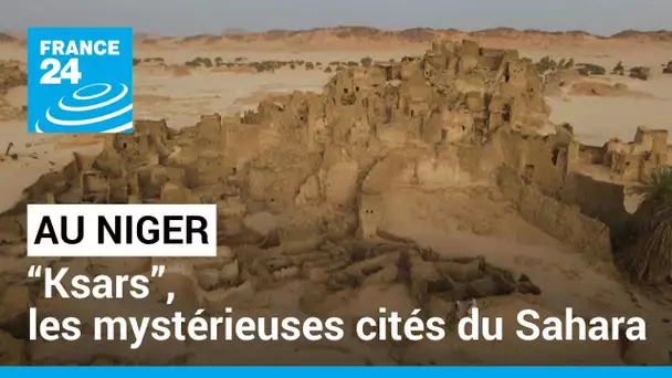 Au Niger, le mystérieux passé des “ksars”, vigies séculaires du Sahara • FRANCE 24