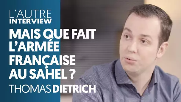 MAIS QUE FAIT L&#039;ARMÉE FRANÇAISE AU SAHEL ? - THOMAS DIETRICH