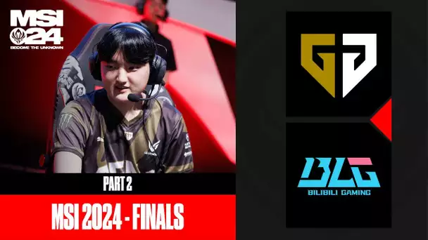 GENG vs BILIBILI GAMING [MSI 2024 - MAIN EVENT] part. 2