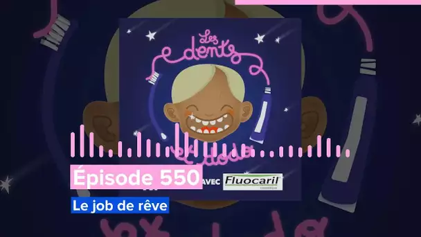 Épisode 550 : Le job de rêve