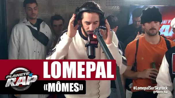 Lomepal "Mômes" #PlanèteRap