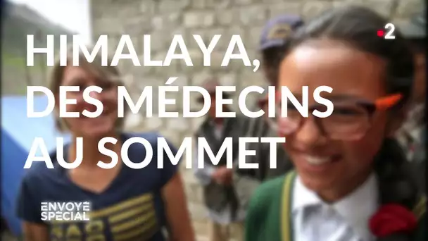 Envoyé spécial. Himalaya, des médecins au sommet - 24 octobre 2019 (France 2)