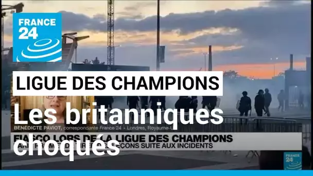 Finale de la Ligue des champions : les britanniques choqués par les propos de Paris • FRANCE 24