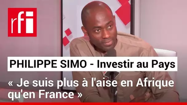 Philippe Simo (Investir au Pays) La diaspora doit créer plus de richesses en Afrique • RFI