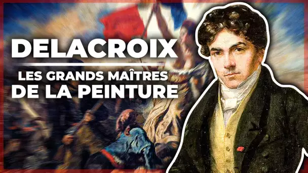Eugène Delacroix - Les Grands Maîtres de la Peinture