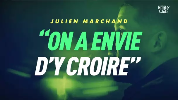 Interview de Julien Marchand : "On a envie d'y croire"