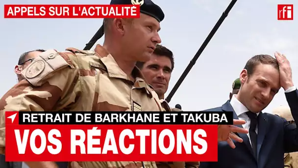 Fin de Barkhane au Mali : que pensez-vous de cette décision ? • RFI