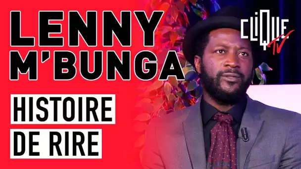Lenny M'Bunga : Histoire de rire