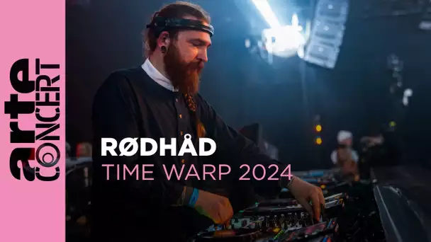 Rødhåd - Time Warp 2024 - ARTE Concert