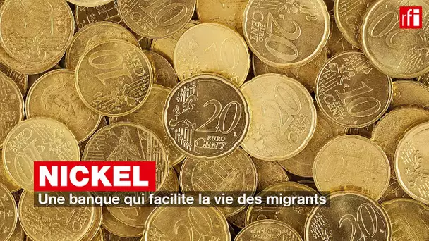 Nickel, une banque qui facilite la vie des migrants
