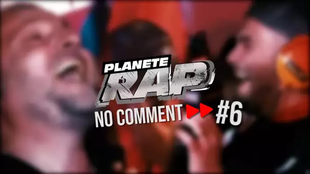 Planète Rap "No Comment" #6